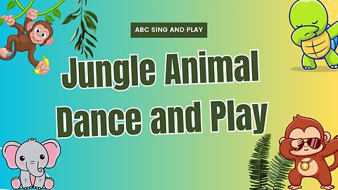 Jungle Animal Dance and Play Song