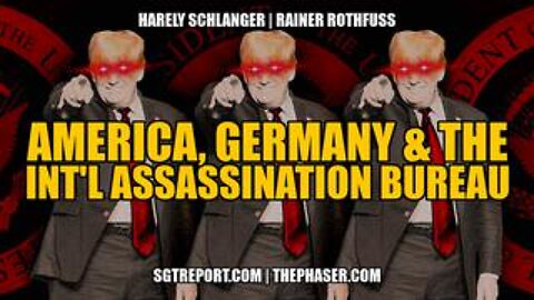 Fall of the West & the Int'l Assassination Bureau -- Harley Schlanger & Rainer Rothfuss
