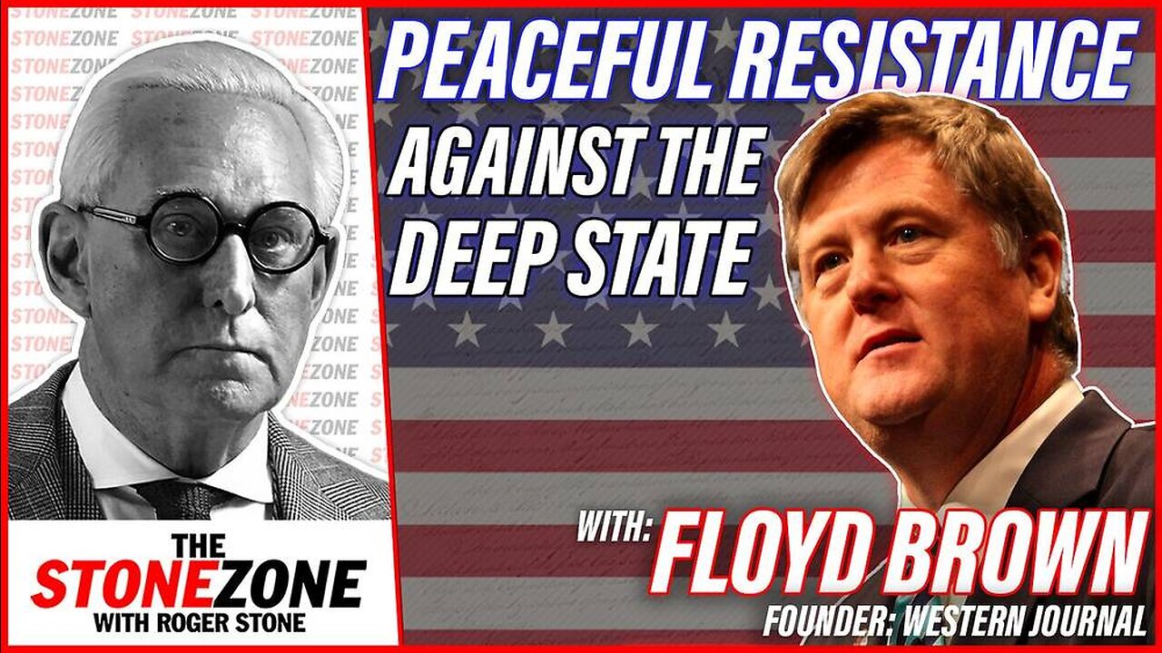 A Peaceful Strategy of Resistance Against the Deep State w/ Floyd Brown