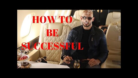 HOW TO BE A SUCCESSFUL MAN - Andrew Tate