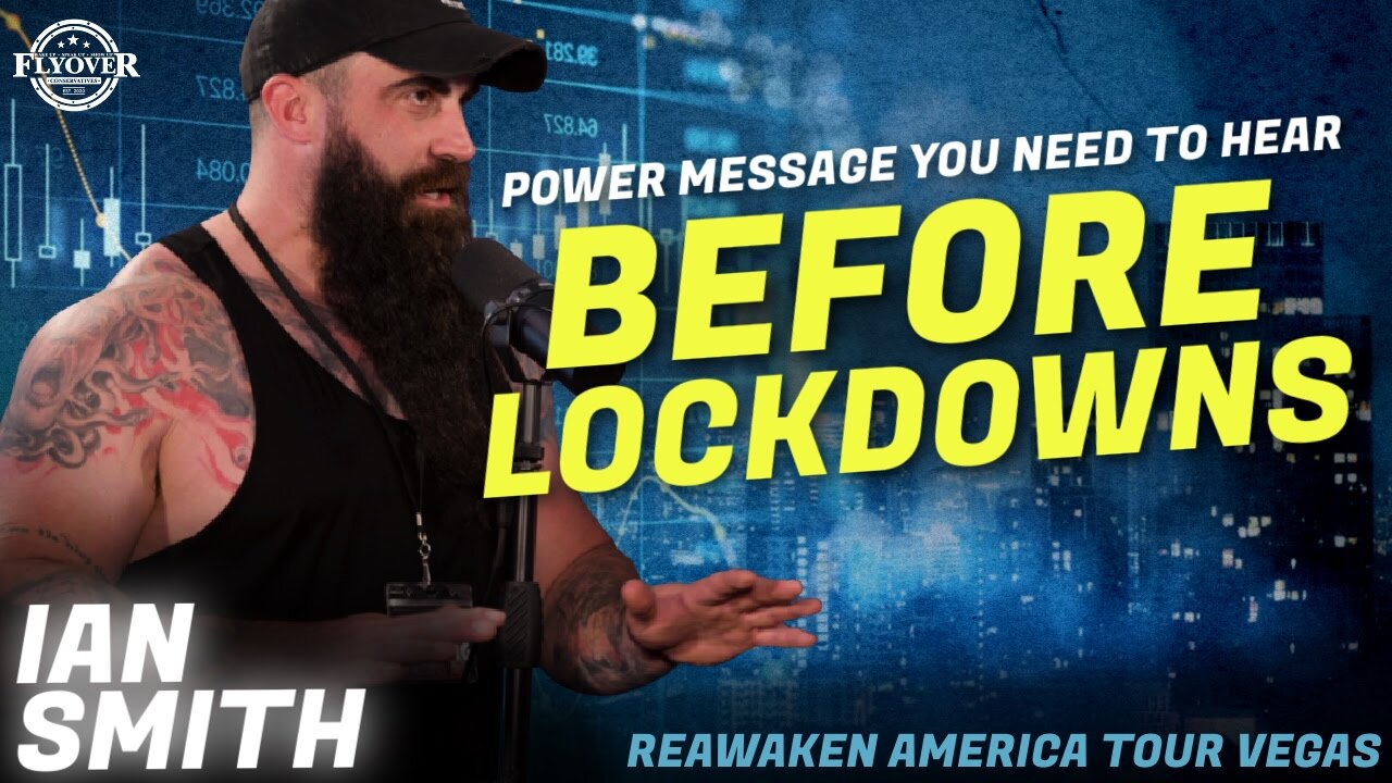 IAN SMITH | The Powerful Message YOU Need to Hear Before the Lockdowns! - ReAwaken America Las Vega