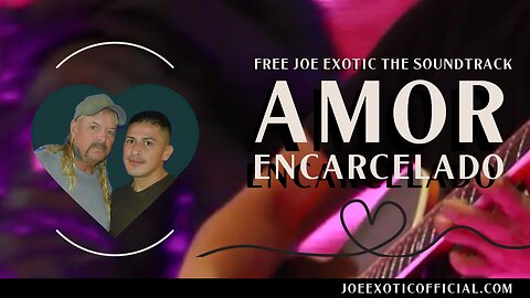 Amor Encarcelado Free Joe Exotic Soundtrack