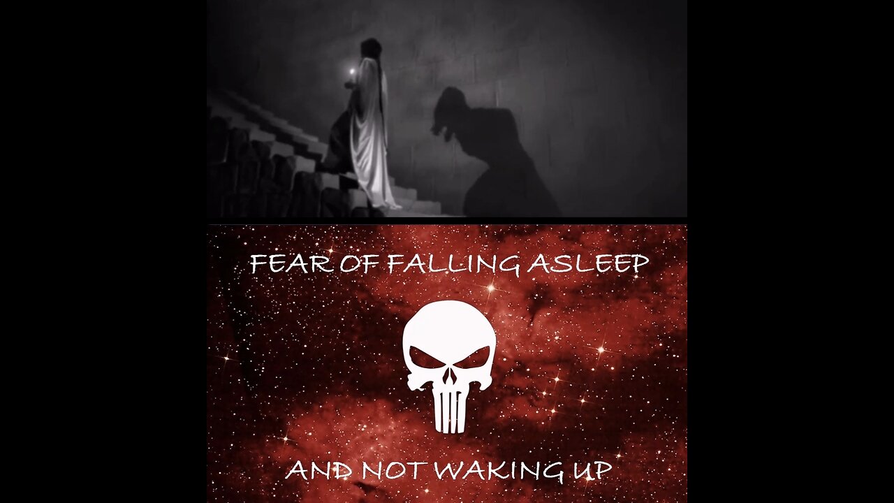 Fear of Falling Asleep - And Not Waking Up - WWG1WGA