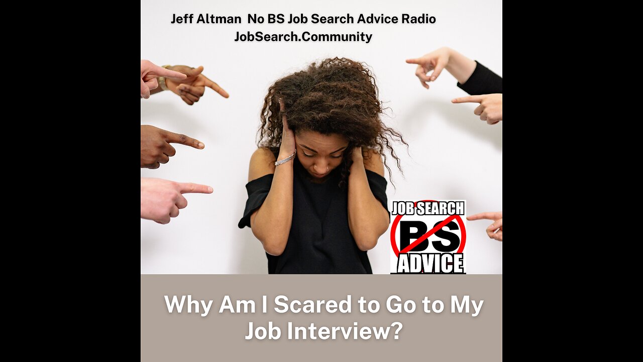 Why Am I Scared to Go to My Job Interview?