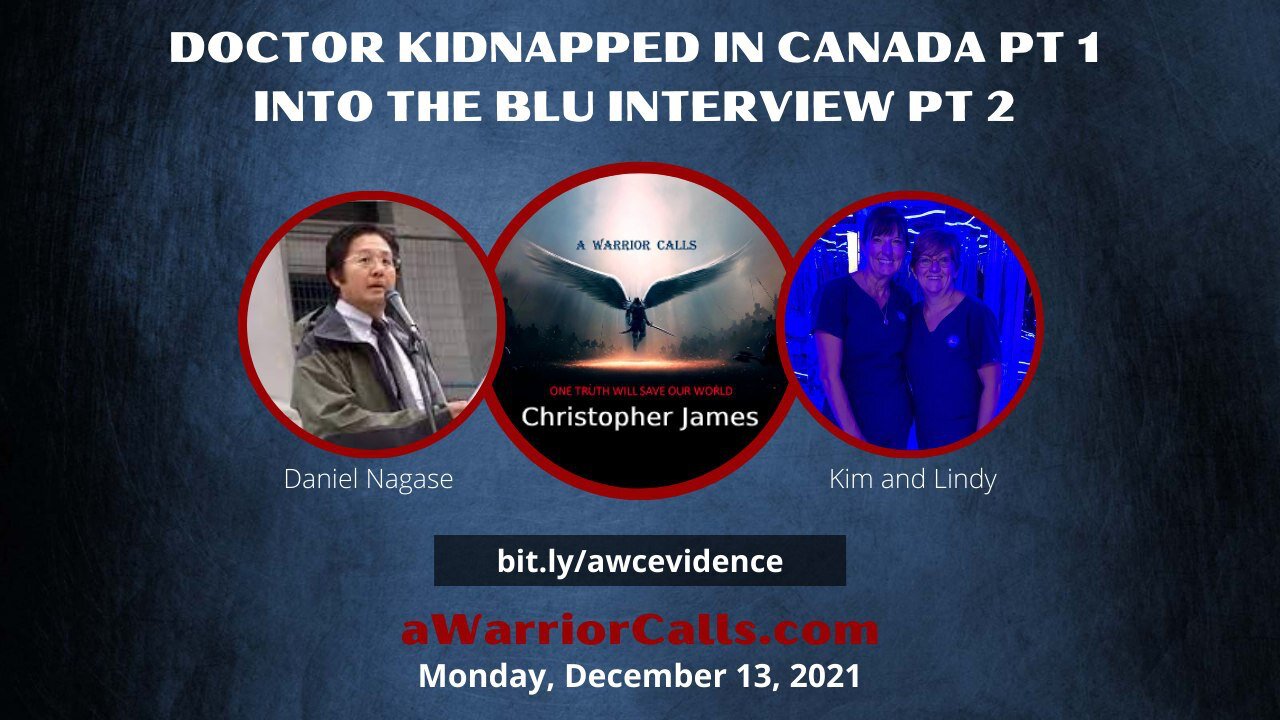 Doctor Kidnapped in Canada Pt 1 Into the Blu Interview Pt 2