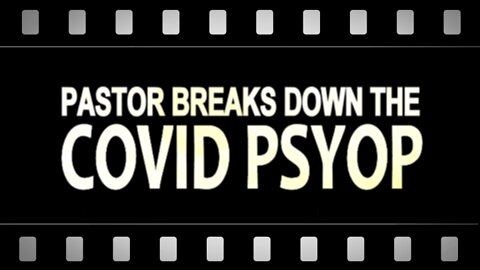 Pastor Breaks Down The COVID-19 PSYOP