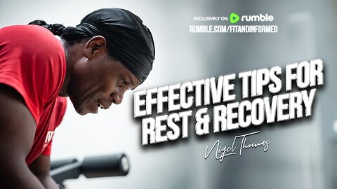 FIT & INFORMED | EFFECTIVE TIPS FOR REST AND RECOVERY