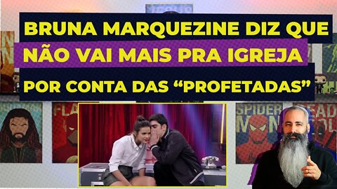 Bruna Marquezine diz que não vai mais pra igreja por conta das ‘profetadas’ que recebe