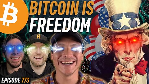 Bitcoin's Declaration of Independence | EP 773