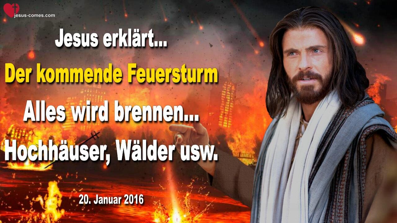 Der kommende Feuersturm… Alles wird brennen, Hochhäuser, Wälder usw. ❤️ Liebesbrief von Jesus