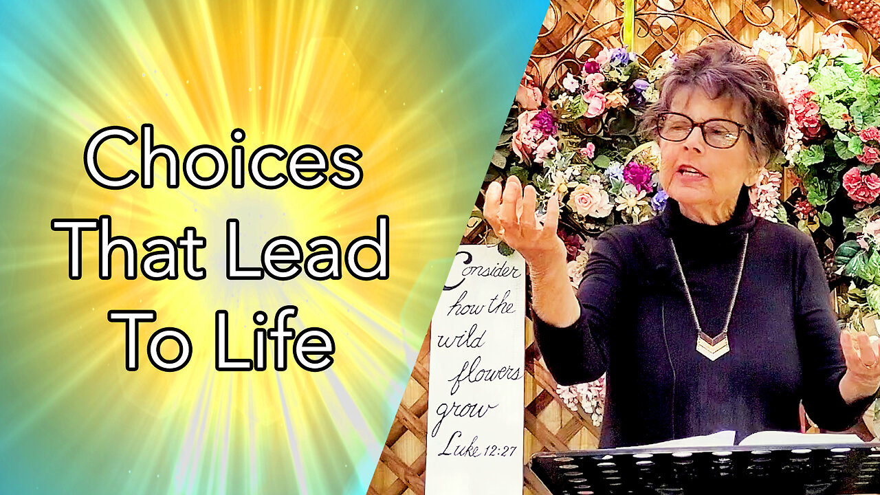 Choices That Lead To Life (Full Message)