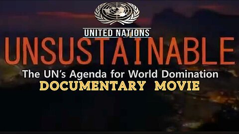 Documentary:"Unsustainable"Agenda 2030