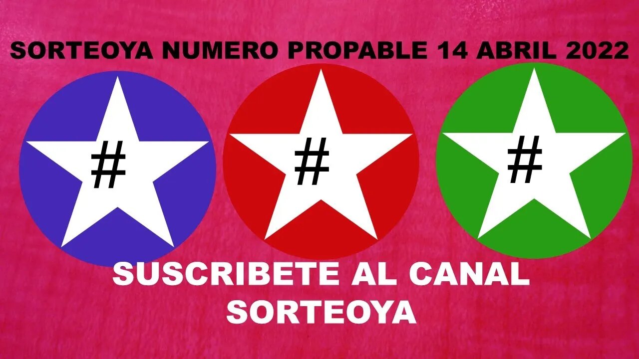 SORTEOYA NUMERO PROBABLE 14 ABRIL 2022