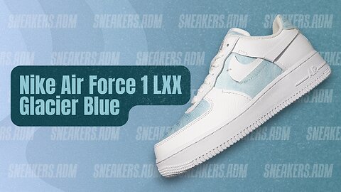 Nike Air Force 1 LXX Glacier Blue (W) - DJ9880-400 - @SneakersADM