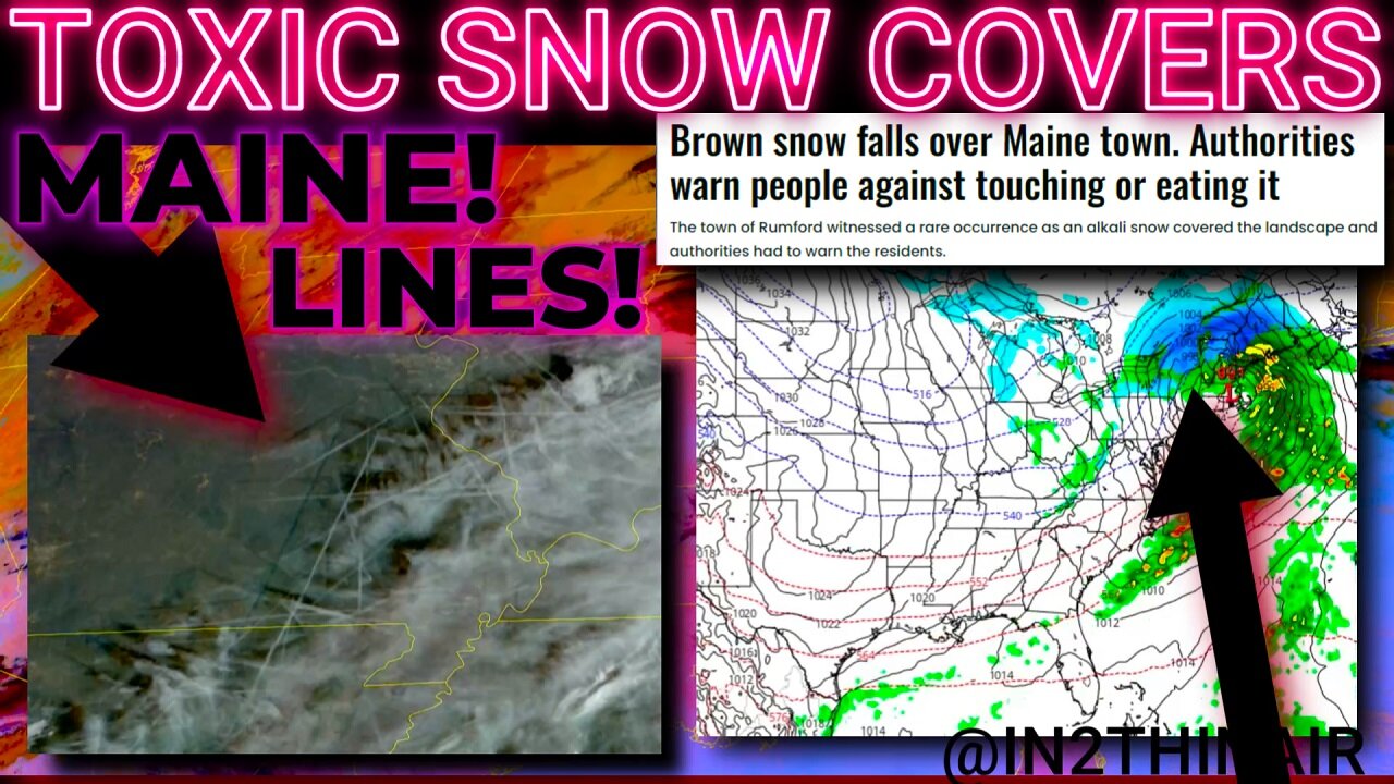 🤯 *TOXIC SNOW* Falls Over MAINE! - LOCALS Claim Officials are LYING!