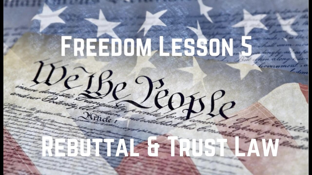 Freedom Lesson 5: Rebuttal & Trust Law by Dr KL Beneficiary