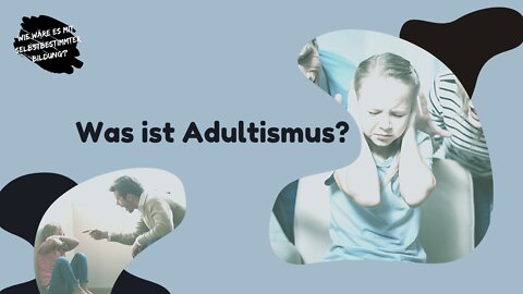 Was ist Adultismus?