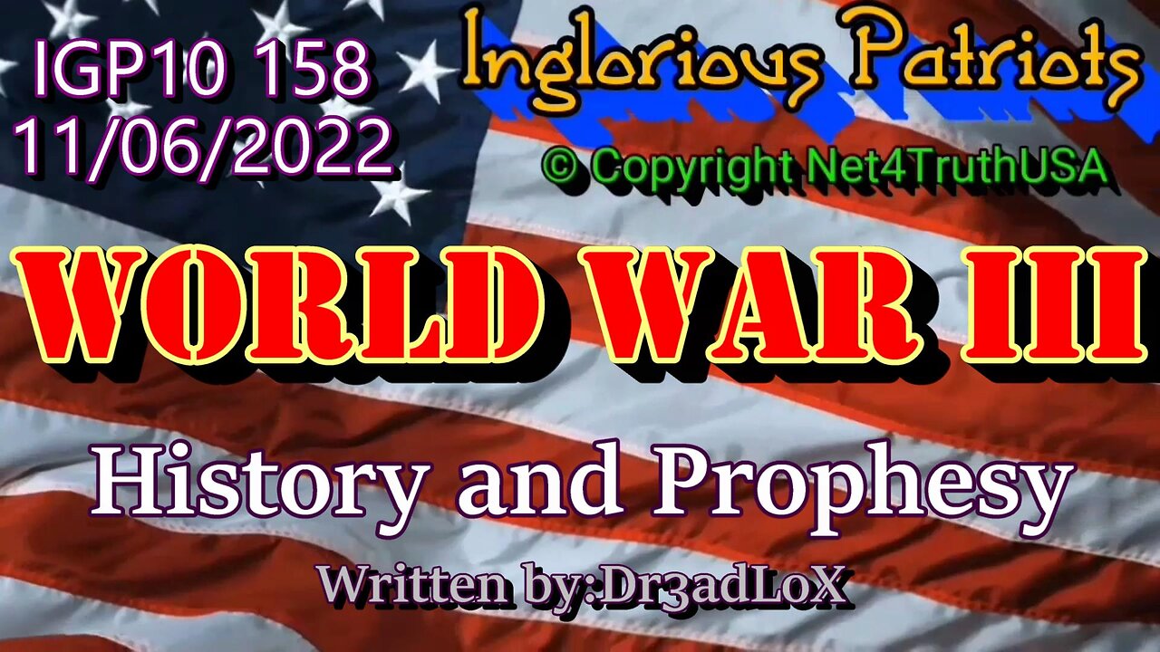 IGP10 158 - World War 3 History and Prophesy