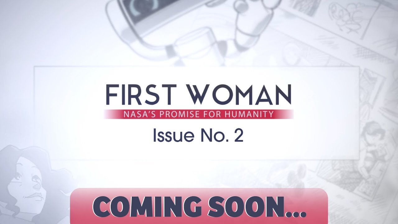 NASA's graphic novel, First Woman Issue No. 2: COMING SOON!