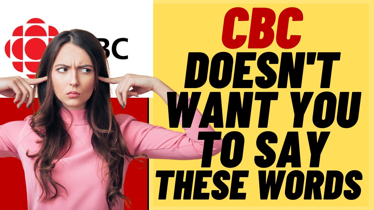 WOKE CBC Has A New Offensive Words Censorship List