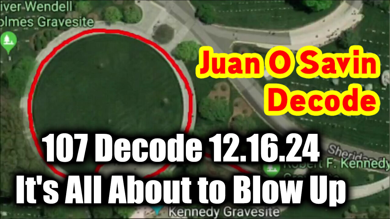 Juan O Savin 107 Decode - It's All About to Blow Up