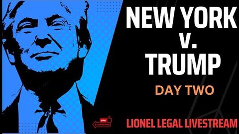 NY V. TRUMP: DAY TWO ➪ LIONEL BREAKS IT DOWN