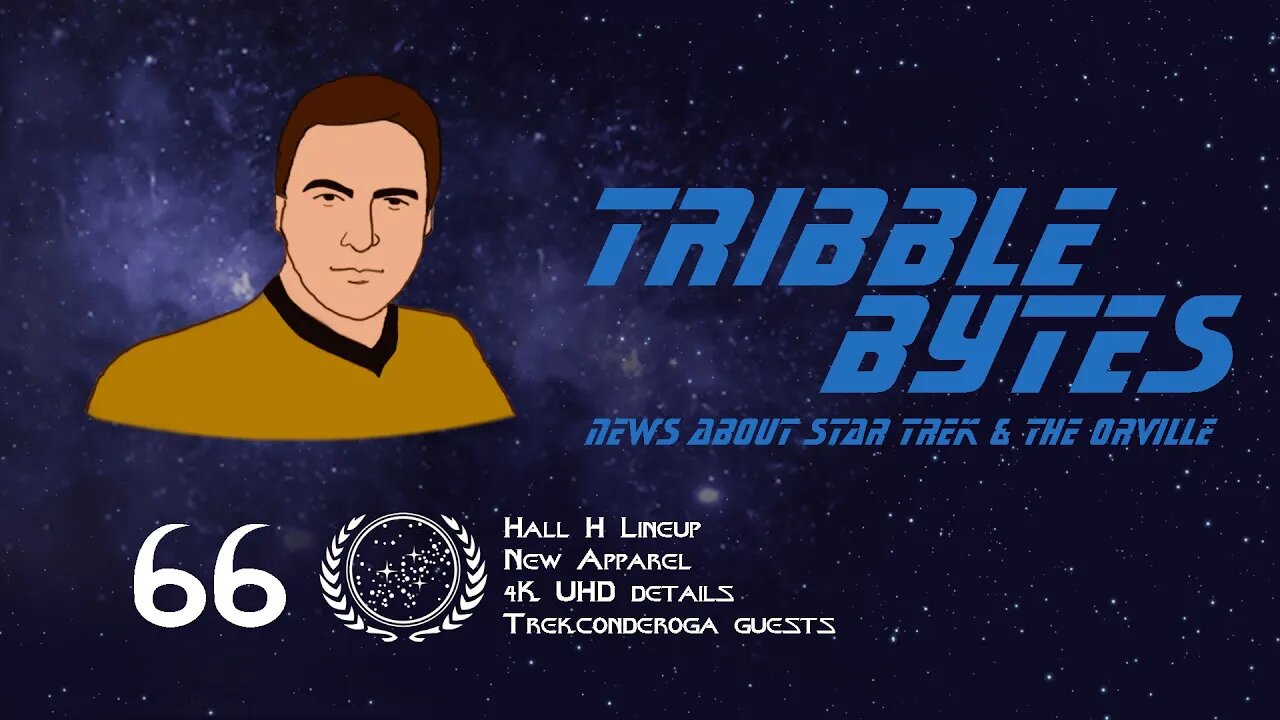 TRIBBLE BYTES 66: News About STAR TREK and THE ORVILLE -- July 10, 2022