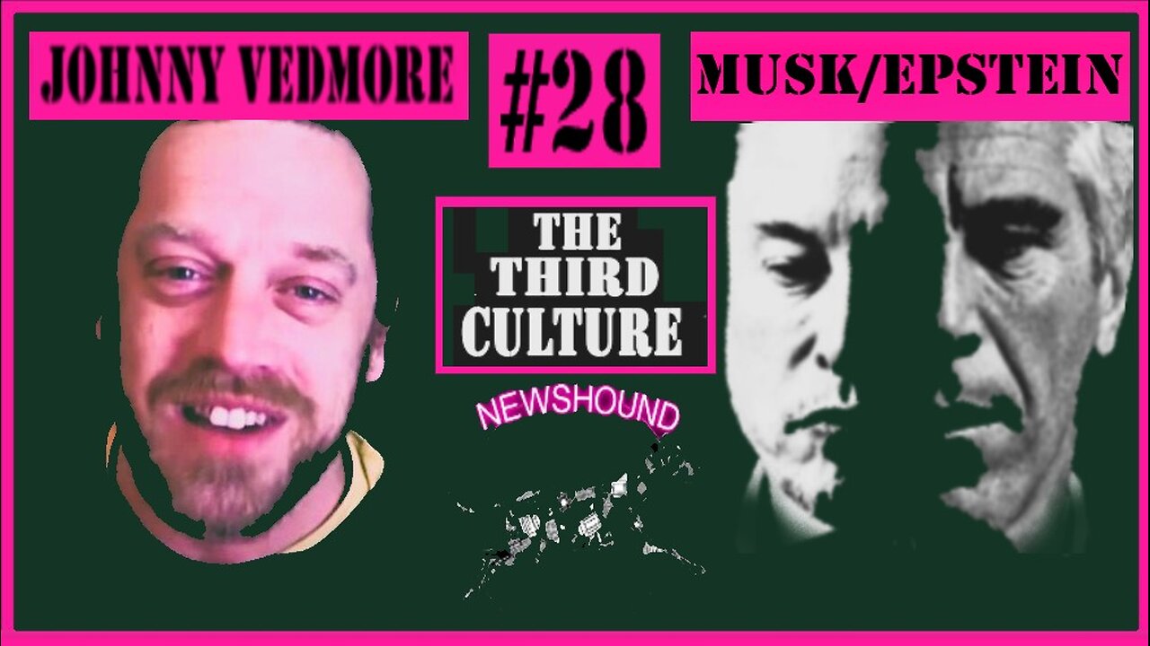 NEWSHOUND #28 - Musk & Epstein: The Third Culture of Control