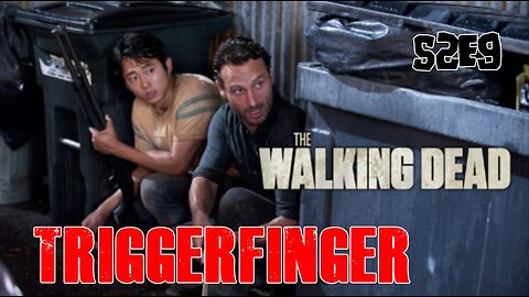 #TBT: TWD - S2EP9: "TRIGGERFINGER" - REVIEW