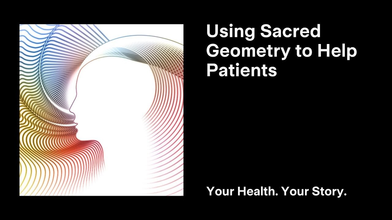 Using Sacred Geometry to Help Patients