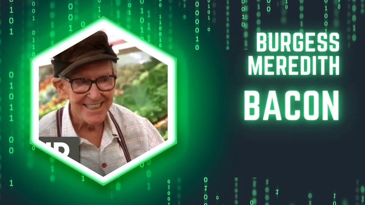 Burgess Meredith, Eat your bacon