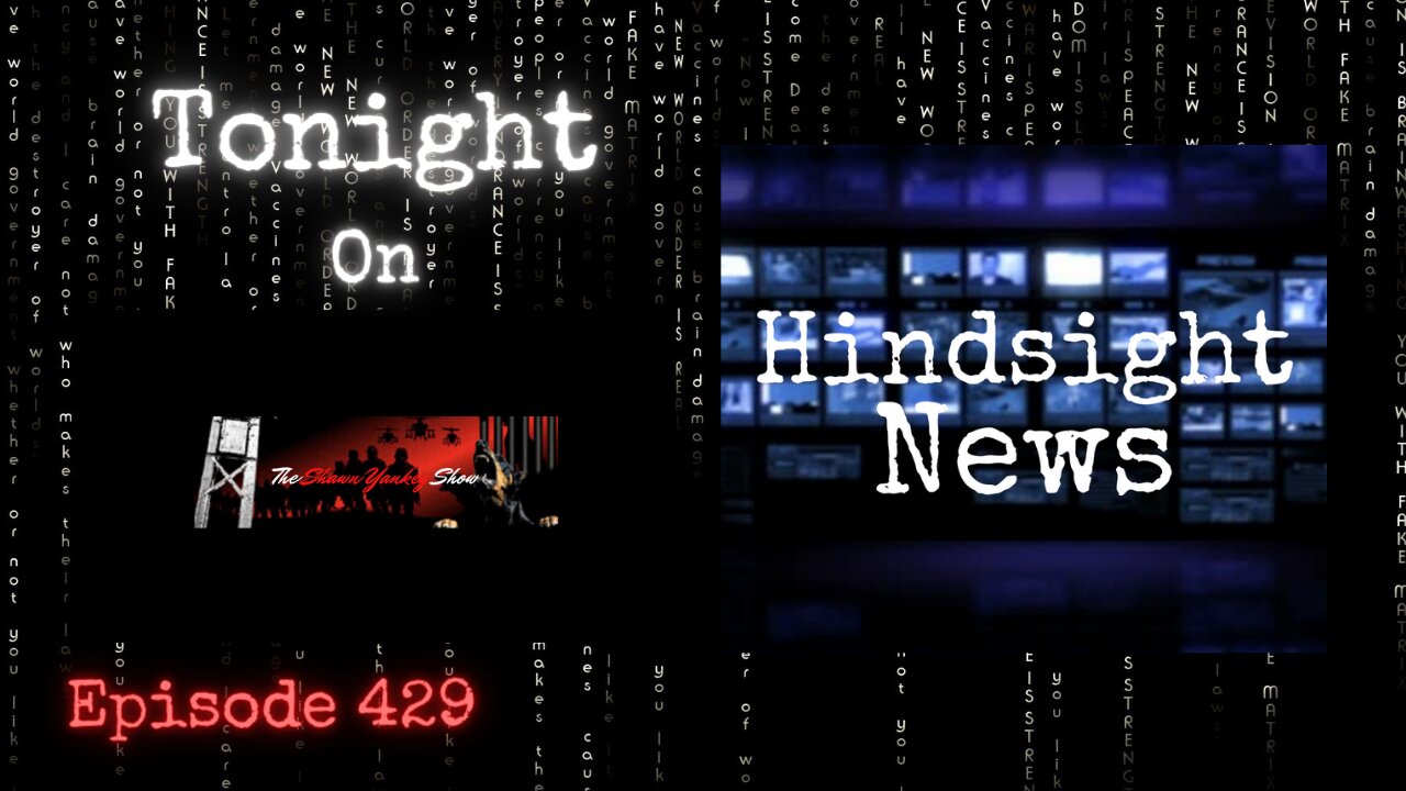 Hindsight News | The Shawn Yankey Show #429