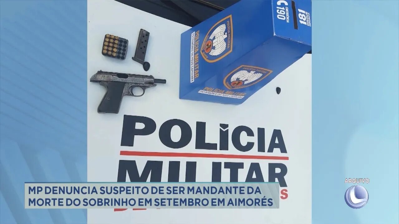 Aimorés: MP denuncia suspeito de ser mandante da morte do sobrinho em setembro