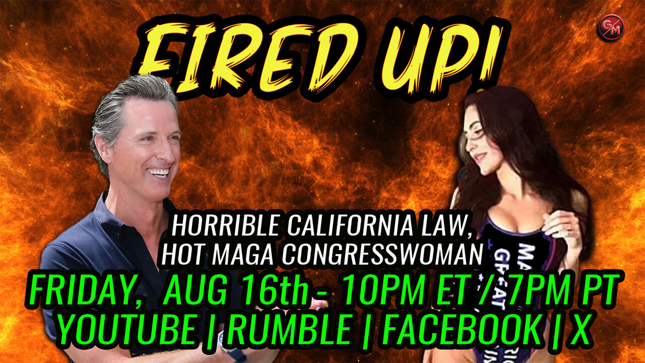 Fired Up! - Conservative Talk LIVE! - Friday, Aug 16th at 10PM ET / 7 PM PT