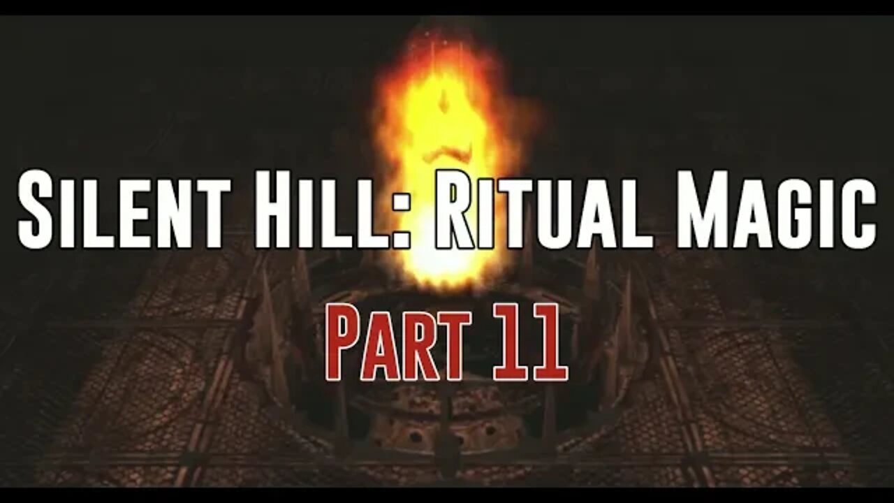 Silent Hill: Ritual Magic - Part 11