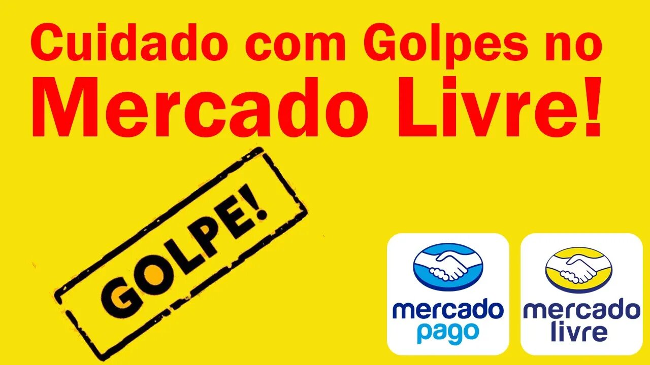 Golpes no Mercado Livre!