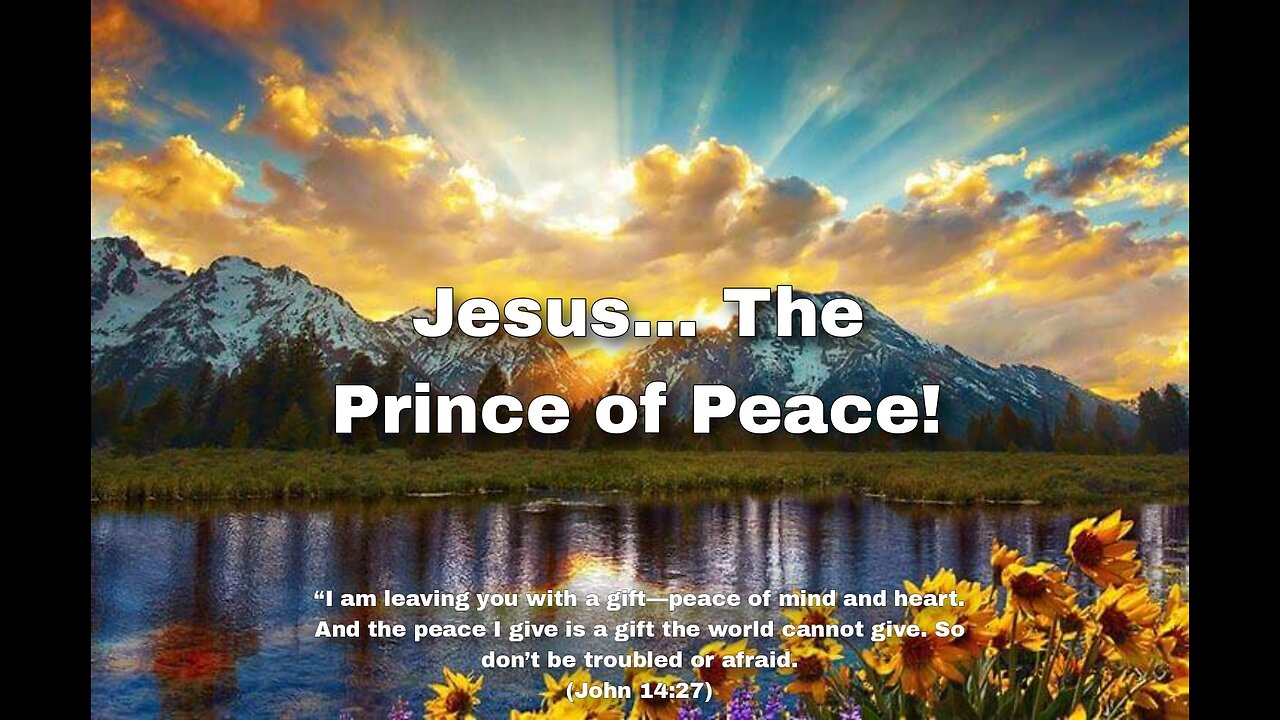 Jesus... The Prince of Peace!