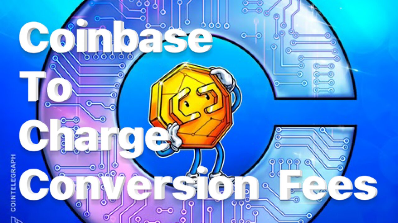 Coinbase to charge conversion fees above $75M monthly volume