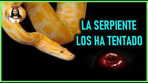 MENSAJE DE JESUCRISTO A MIRIAM CORSINI - LA SERPIENTE LOS HA TENTADO