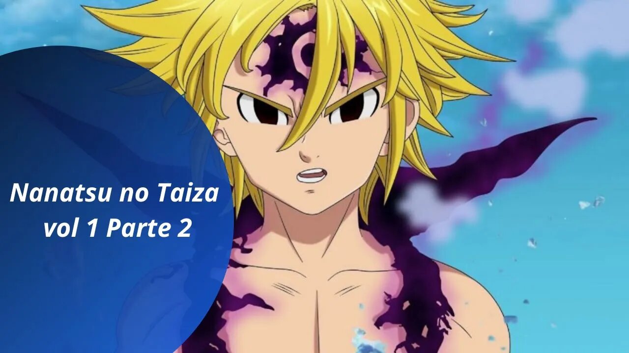 Nanatsu no Taiza vol 1 Parte 2