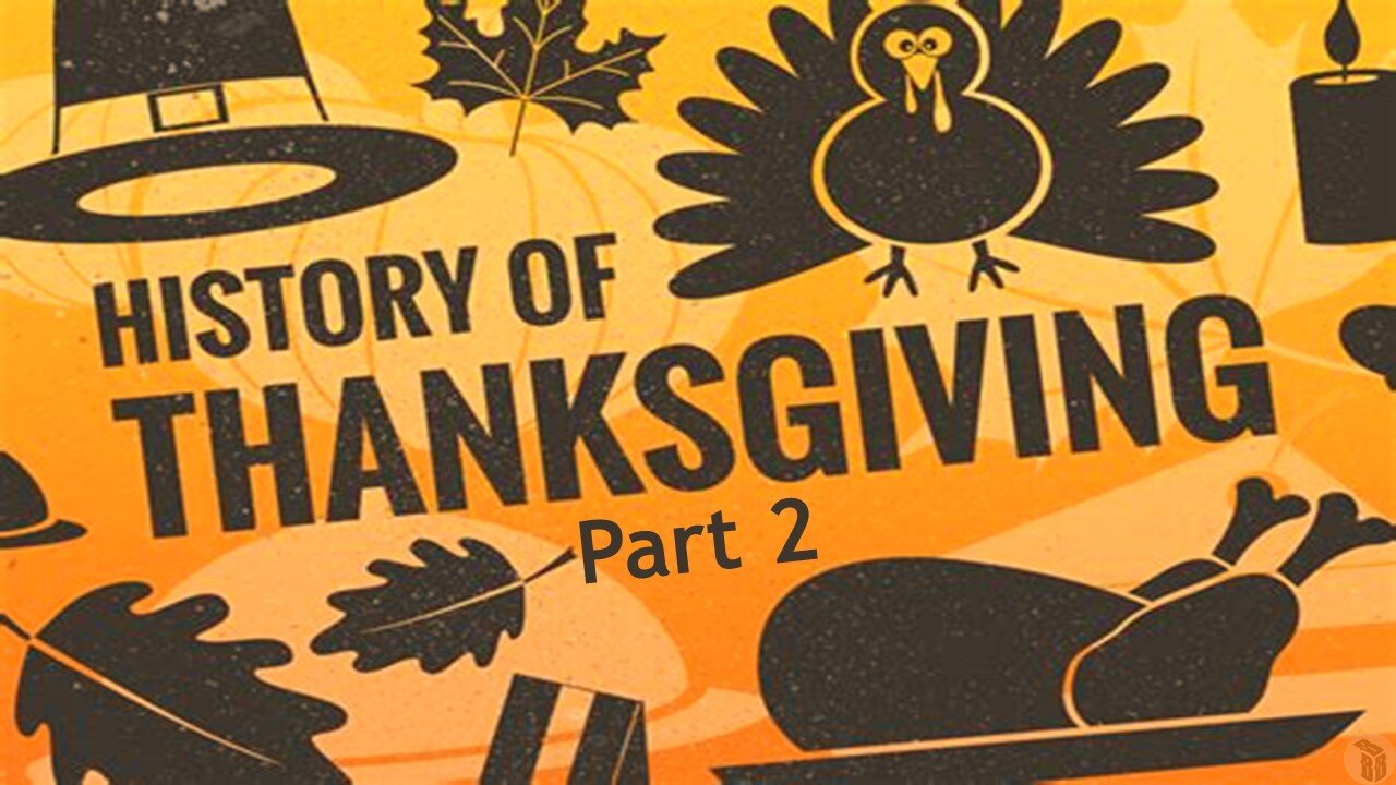 History of Thanksgiving - Part 2