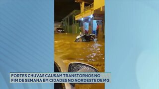 Fortes chuvas causam transtornos no fim de semana em cidades do nordeste de MG