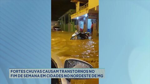 Fortes chuvas causam transtornos no fim de semana em cidades do nordeste de MG