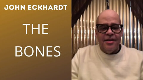 John Eckhardt-The Bones