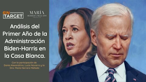 Análisis del Primer Año de la Administración Biden Harris en la Casa Blanca