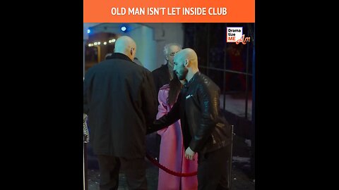 OLD MAN ISN'T LET INSIDE CLUB