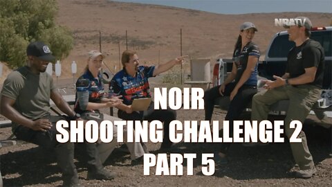 NOIR Shooting Challenge 2 | Part 5