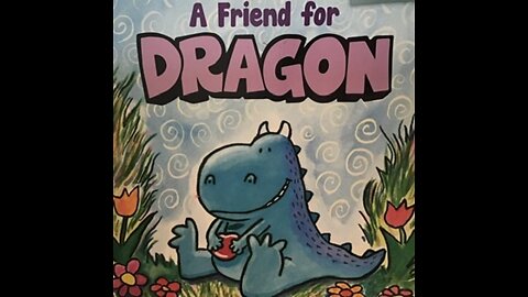 A Friend for Dragon | Chapter 1 (of 5) A Friend for Dragon