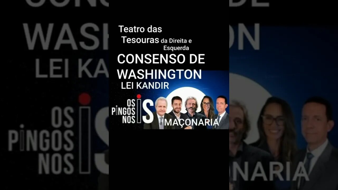 Os Pingos nos Is Revele ao povo O CONSENSO DE WASHINGTON e LEI KANDIR e saiam do TEATRO DAS TESOURAS