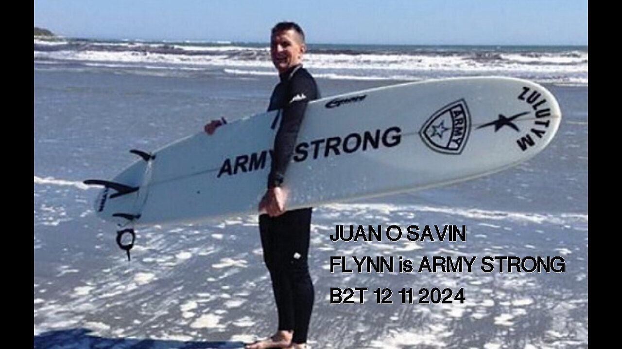 JUAN O SAVIN - General Flynn's ARMY STRONG & Prayer - B2T 12-11-2024